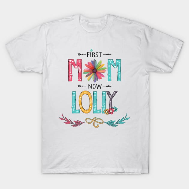 First Mom Now Lolly Wildflowers Happy Mothers Day T-Shirt by KIMIKA